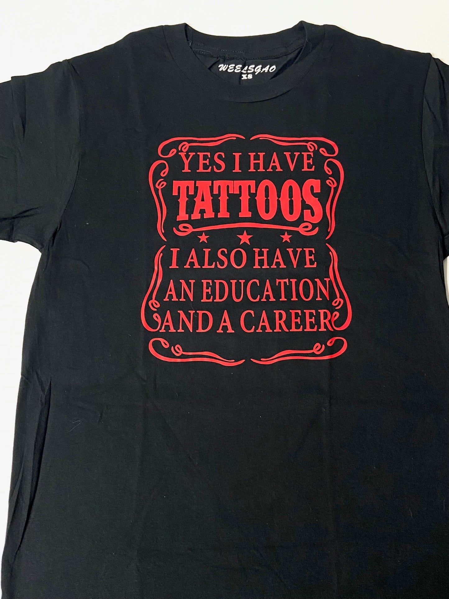 "Yes I Have Tattoos..." Adult Unisex T-Shirt Size XSm-XL by Weelsgao