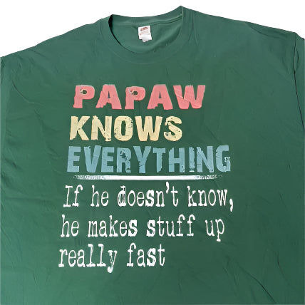 "Papaw Knows Everything..." Adult 2XL NOS Green T-Shirt