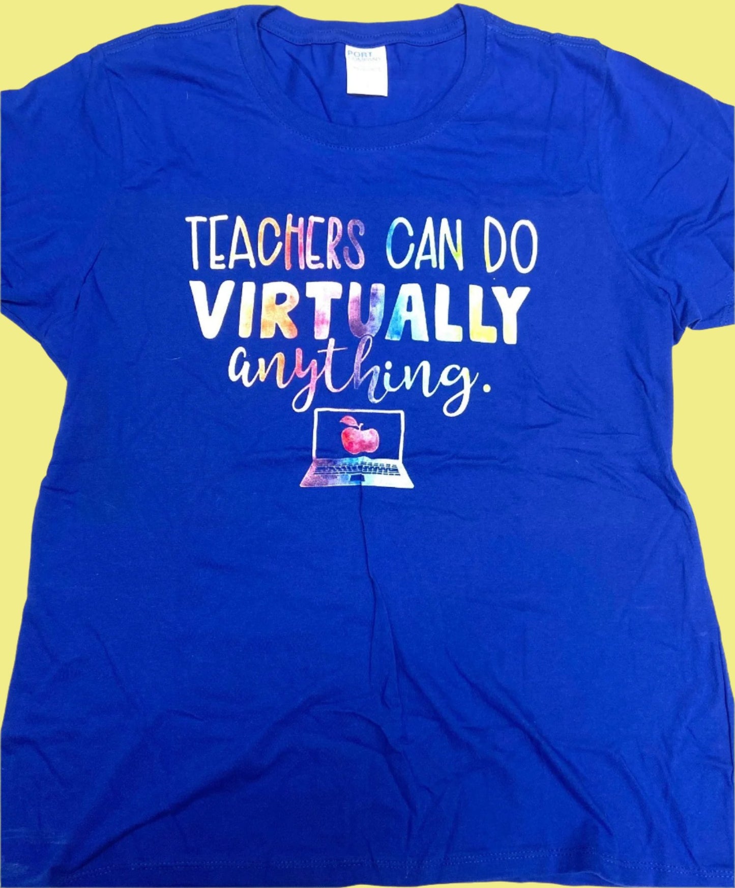 "Teachers Can Do Virtually Anything" Ladies Large Blue NOS T-Shirt by Port & Co.