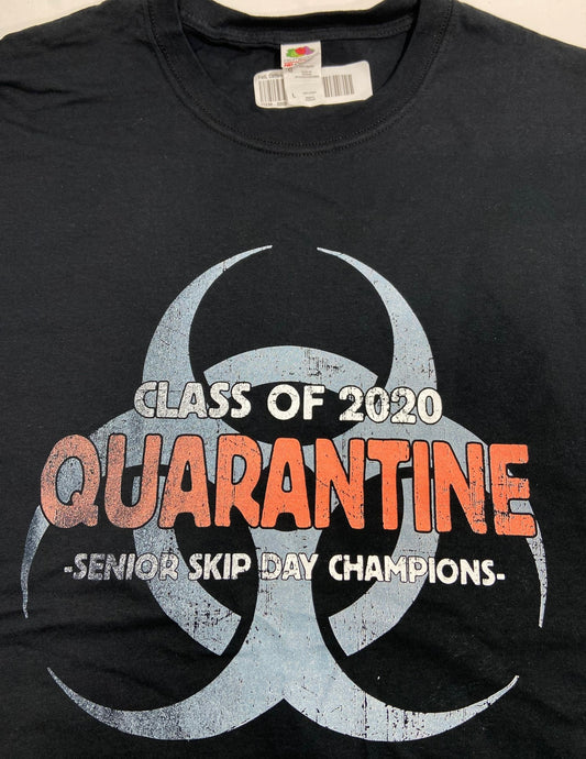 Class of 2020 Quarantine Senior Skip Day Champs -- Adult Black Large T-Shirt by Unknown