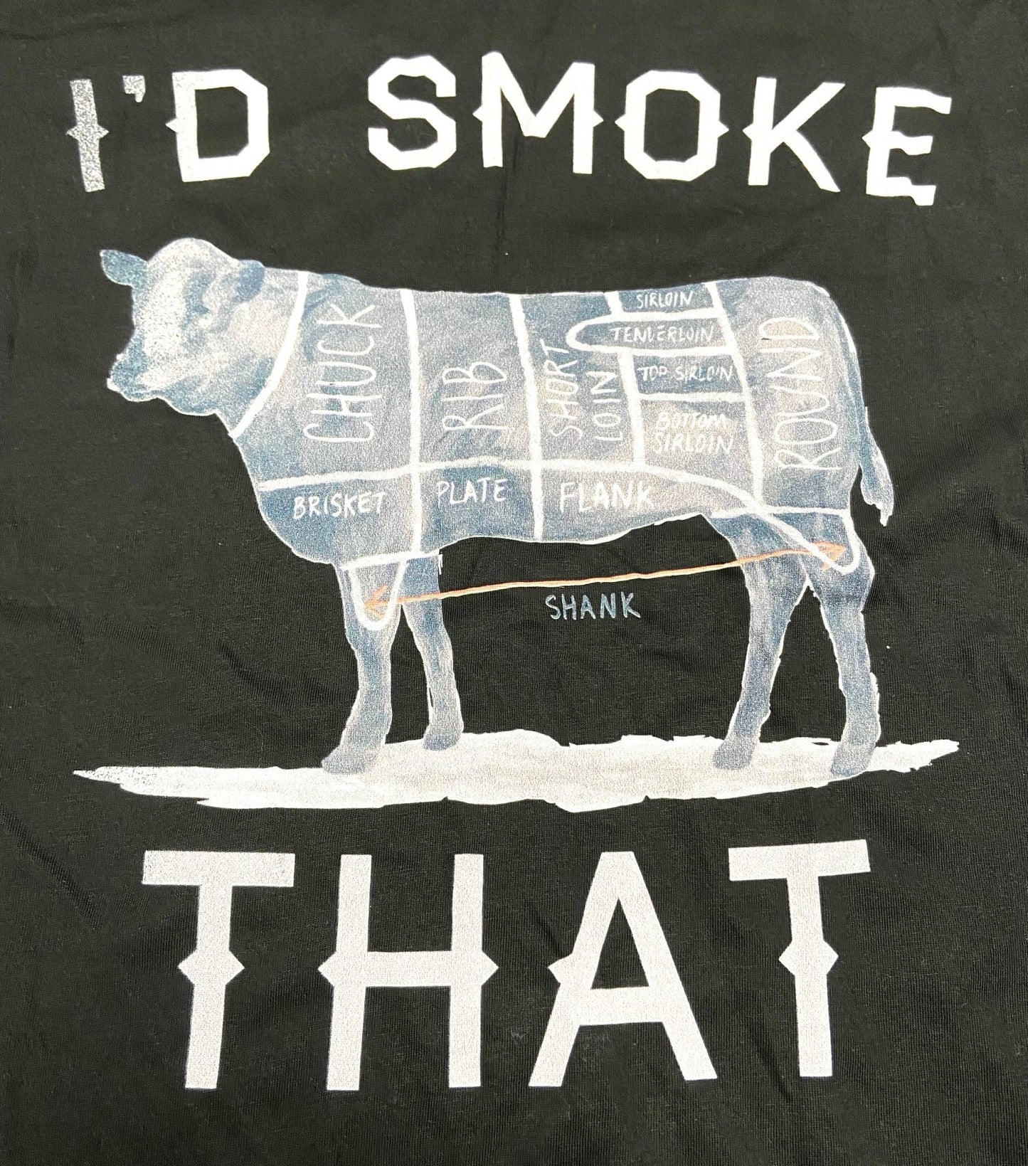 "I'd Smoke That..." Adult Unisex T-Shirt (Variety of Color/Size) by Unknown