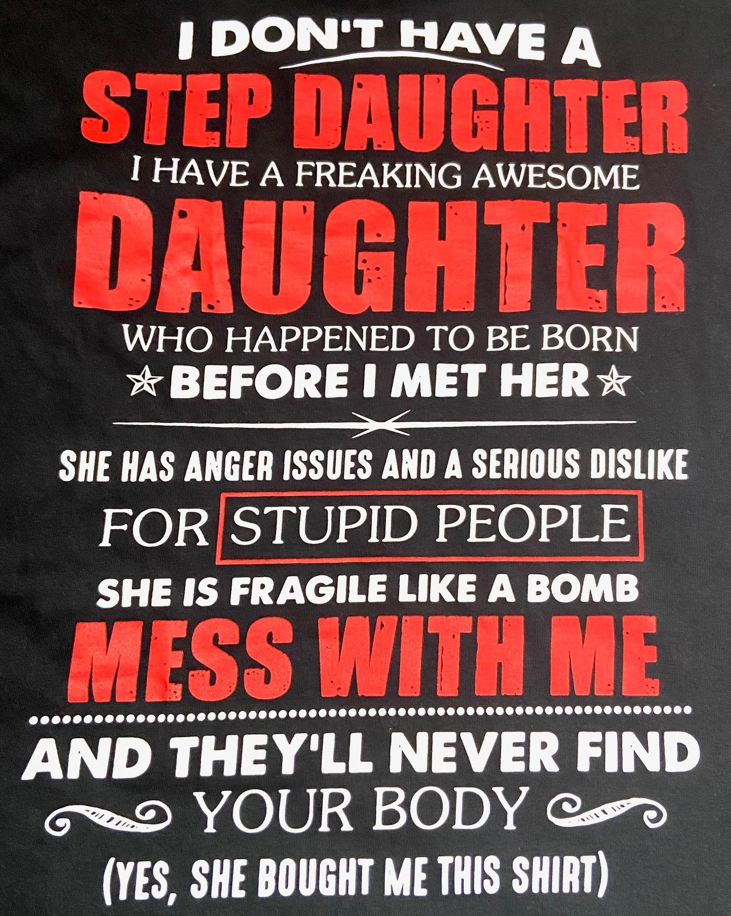 "I Don't Have a Step Daughter..." Adult Black XL T-Shirt by Unknown